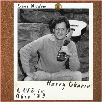 Harry Chapin   Some Wisdom (Live, Ohio '79) (2022) Mp3 320kbps