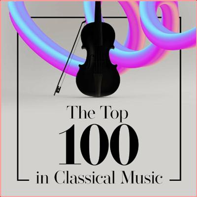 Various Artists   The Top 100 In Classical Music (2022) Mp3 320kbps