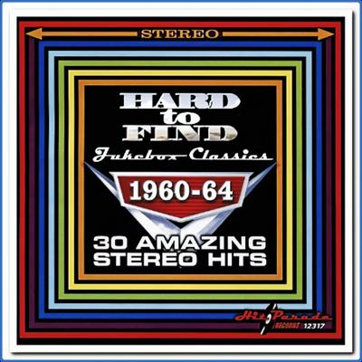 VA   Hard To Find Jukebox Classics 1960 64   30 Amazing Stereo Hits (2016)