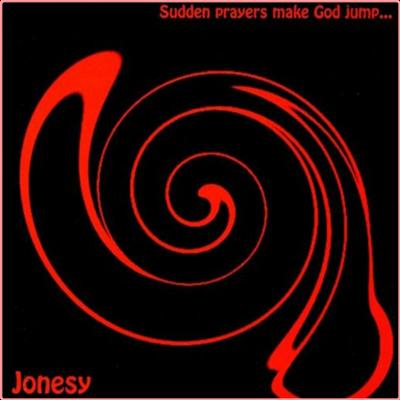 Jonesy   Sudden Prayers Make God Jump (2022) Mp3 320kbps