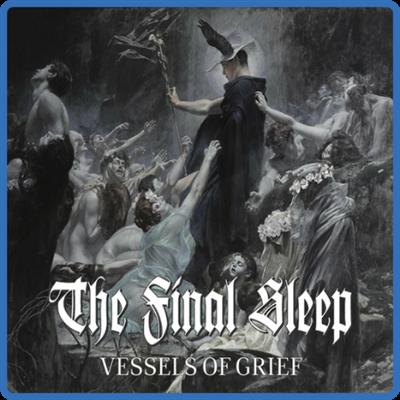 The Final Sleep   Vessels of Grief (2022)