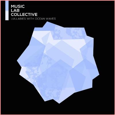 Music Lab Collective   Lullabies with Ocean Waves (2022) Mp3 320kbps