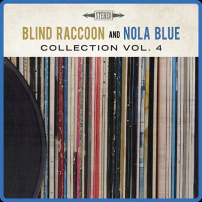 VA   Blind Raccoon and Nola Blue Collection, Vol 4 (2022) MP3