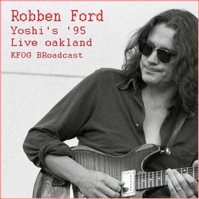 Robben Ford   Yoshi's '95 (Live Oakland) (2022) Mp3 320kbps