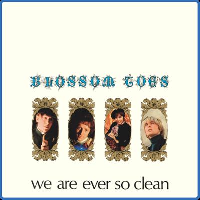 Blossom Toes   We Are Ever So Clean (2022 Remaster) (2022)