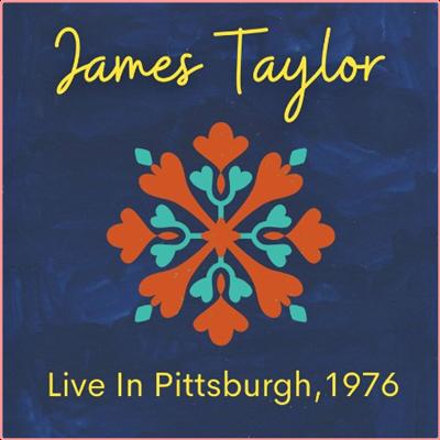 James Taylor   James Taylor Live In Pittsburgh 1976 (2022) Mp3 320kbps
