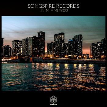 VA - Songspire Records In Miami 2022 (2022) (MP3)