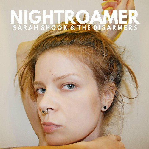 Sarah Shook & the Disarmers - Nightroamer (2022)