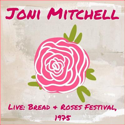 Joni Mitchell   Joni Mitchell Live Bread & Roses Festival, 1975 (2022) Mp3 320kbps