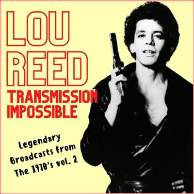 Lou Reed   Transmission Impossible Lou Reed Legendary Broadcasts From The 1970's vol 2 (2022) M...