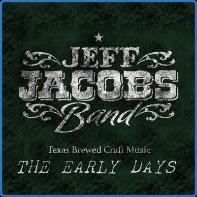 Jeff Jacobs Band   The Early Days (2022)
