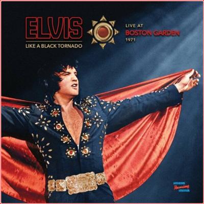 Elvis Presley   Like a Black Tornado (Live at Boston Garden 1971) (2022) Mp3 320kbps