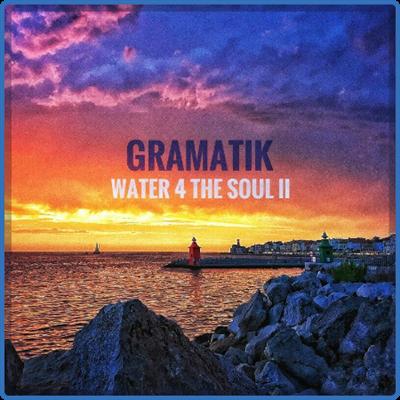 Gramatik   Water 4 The Soul II (2022)