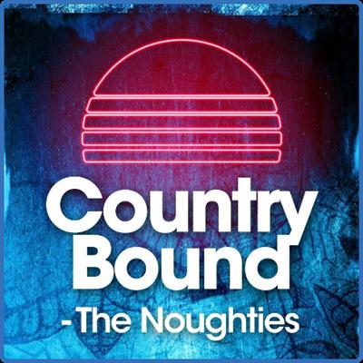 Various Artists   Country Bound   The Noughties (2022)