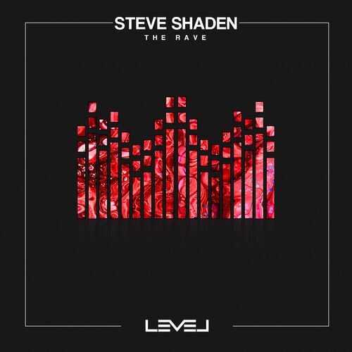 Steve Shaden - The Rave (2022)