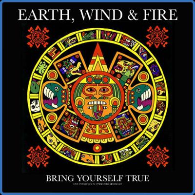 Earth, Wind & Fire   Bring Yourself True (Live 1974) (2022)