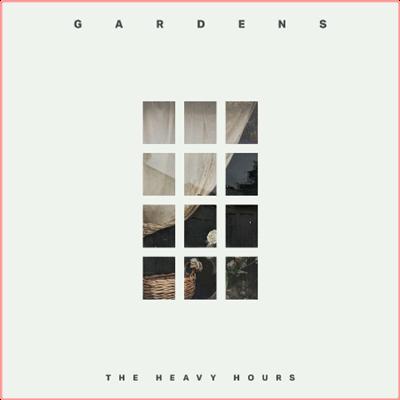 The Heavy Hours   Gardens (2022) Mp3 320kbps
