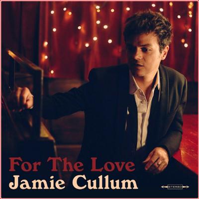 Jamie Cullum   For The Love (2022) Mp3 320kbps