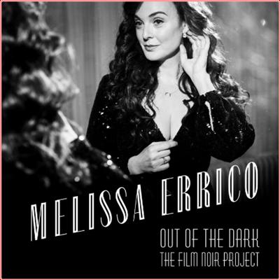 Melissa Errico   Out Of The Dark  The Film Noir Project (2022) Mp3 320kbps