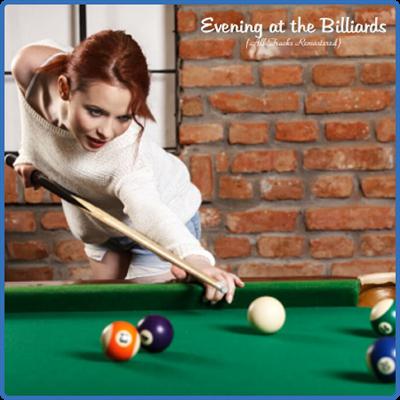 Various Artists   Evening at the Billiards (All Tracks Remastered) (2022)