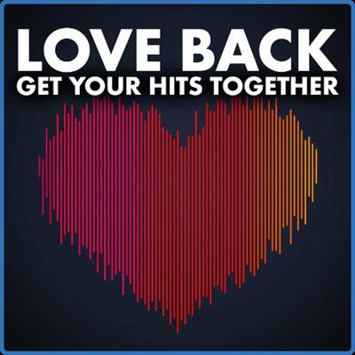 Various Artists   Love Back   Get Your Hits Together (2022)