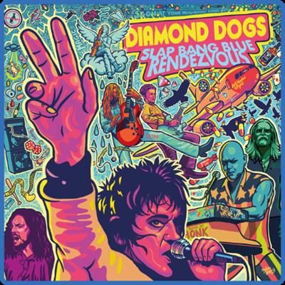 Diamond Dogs   Slap Bang Blue Rendezvous (2022) [16Bit 44 1kHz] FLAC