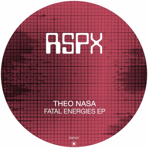 Theo Nasa - Fatal Energies EP (2022)