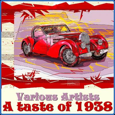 Various Artists   A Taste of 1938 (2022)