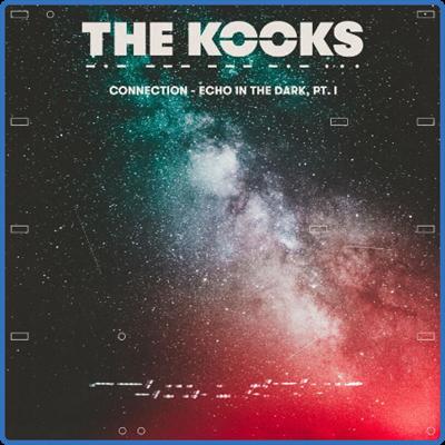 The Kooks   Connection   Echo in the Dark, Pt I (2022)