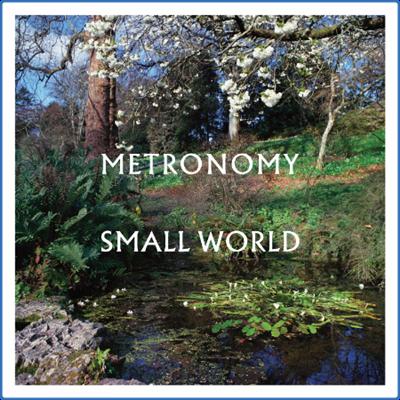 Metronomy   Small World (2022)