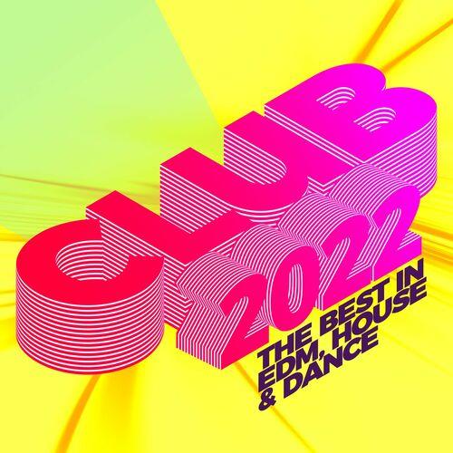 VA - Club 2022 The Best In Edm, House & Dance (2022) (MP3)
