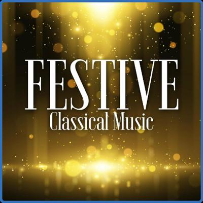 Various Artists   Festive Classical Music (2022)