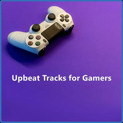 Various Artists   Up beat tracks for gamers (2022)