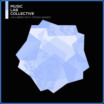 Music Lab Collective   Lullabies with Ocean Waves (2022)