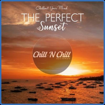 VA   The Perfect Sunset Chillout Your Mind (2021)