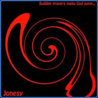 Jonesy   Sudden PRayers Me God Jump (2022)
