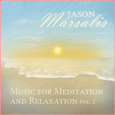 Jason Marsalis   Music for Meditation and Relaxation, Vol 1 (2022) Mp3 320kbps