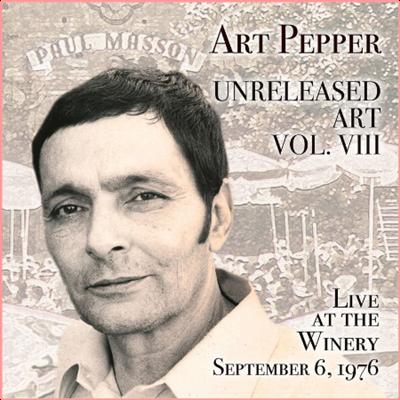 Art Pepper   Unreleased Art, Vol VIII Live at the Winery, September 6, 1976 (2022) Mp3 320kbps