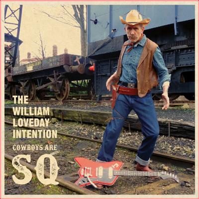The William Loveday Intention   Cowboys Are SQ (2022) Mp3 320kbps