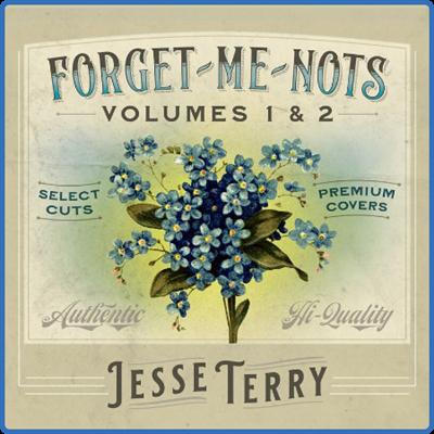 Jesse Terry   Forget Me Nots, Vol 1 & 2 (2022)