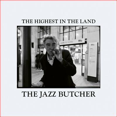 The Jazz Butcher   The Highest in the Land (2022) Mp3 320kbps
