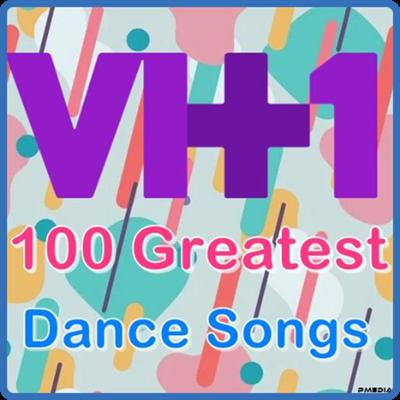 VA   VH1 100 Greatest Dance Songs (2022)