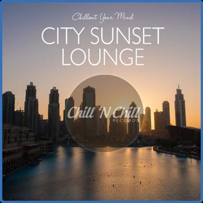 VA   City Sunset Lounge Chillout Your Mind (2020) MP3