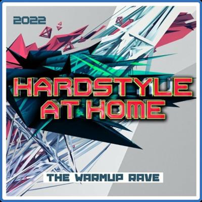 Hardstyle at Home 2022 The Warmup Rave (2022)