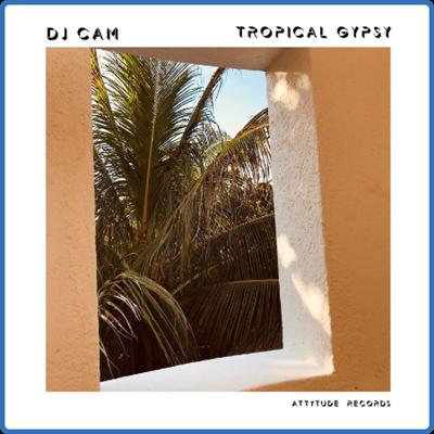 DJ Cam   Tropical Gypsy (2022)