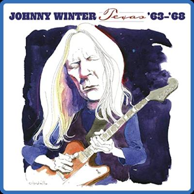 Johnny Winter   Texas '63 '68 (2020)