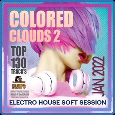 Colored Clouds 2 Electro House Session