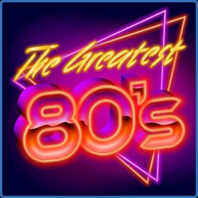 Various Artists   The Greatest 80's (2022)