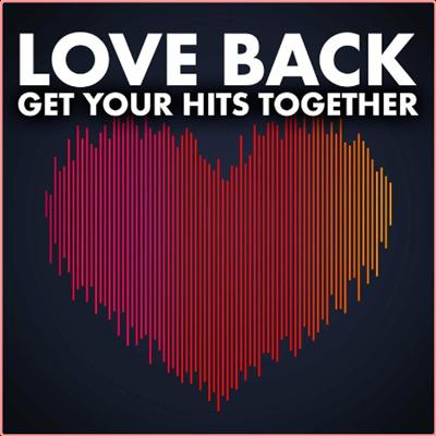 Various Artists   Love Back   Get Your Hits Together (2022) Mp3 320kbps