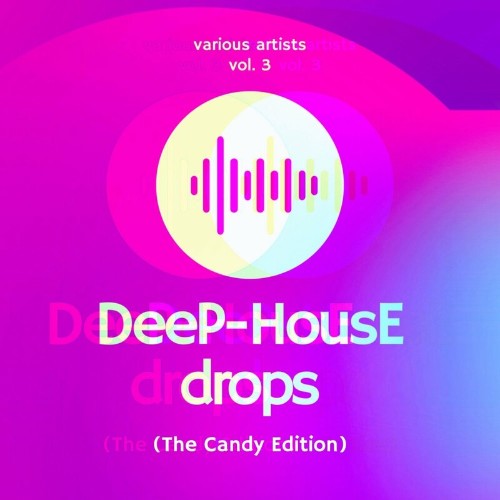 VA - Deep-House Drops (The Candy Edition), Vol. 3 (2022) (MP3)